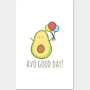 Avo Good Day! Posters and Art